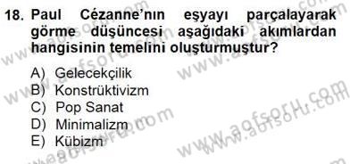 Sanat Tarihi Dersi 2014 - 2015 Yılı (Final) Dönem Sonu Sınav Soruları 18. Soru