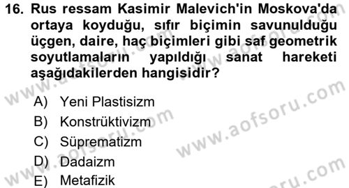 Sanat Tarihi Dersi 2017 - 2018 Yılı (Final) Dönem Sonu Sınav Soruları 16. Soru