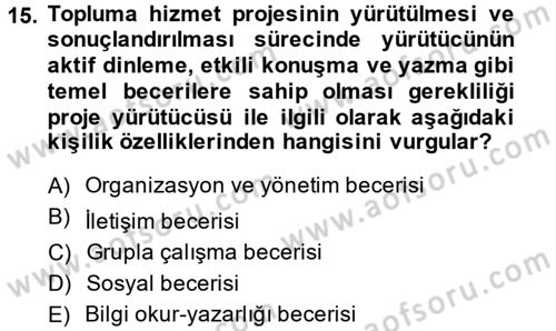 Topluma Hizmet Eğitimi Dersi 2013 - 2014 Yılı (Final) Dönem Sonu Sınav Soruları 15. Soru