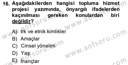Topluma Hizmet Eğitimi Dersi 2013 - 2014 Yılı (Final) Dönem Sonu Sınav Soruları 16. Soru