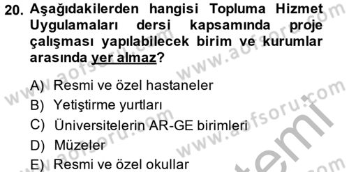 Topluma Hizmet Eğitimi Dersi 2013 - 2014 Yılı (Final) Dönem Sonu Sınav Soruları 20. Soru
