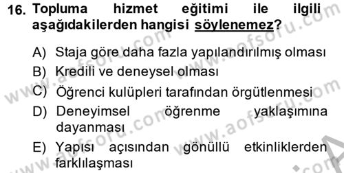 Topluma Hizmet Eğitimi Dersi 2014 - 2015 Yılı (Vize) Ara Sınav Soruları 16. Soru