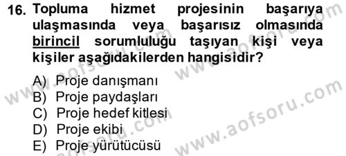 Topluma Hizmet Eğitimi Dersi 2014 - 2015 Yılı (Final) Dönem Sonu Sınav Soruları 16. Soru