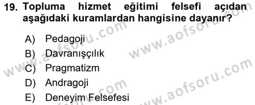 Topluma Hizmet Eğitimi Dersi 2017 - 2018 Yılı (Vize) Ara Sınav Soruları 19. Soru