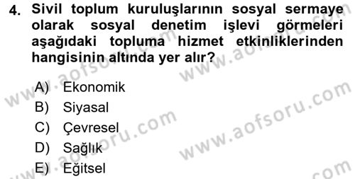 Topluma Hizmet Eğitimi Dersi 2017 - 2018 Yılı (Vize) Ara Sınav Soruları 4. Soru