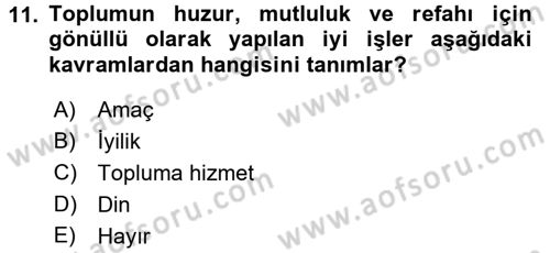 Topluma Hizmet Eğitimi Dersi 2017 - 2018 Yılı (Final) Dönem Sonu Sınav Soruları 11. Soru