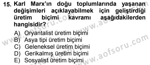 Sosyolojiye Giriş Dersi 2012 - 2013 Yılı (Vize) Ara Sınav Soruları 15. Soru