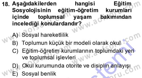 Sosyolojiye Giriş Dersi 2013 - 2014 Yılı (Final) Dönem Sonu Sınav Soruları 18. Soru