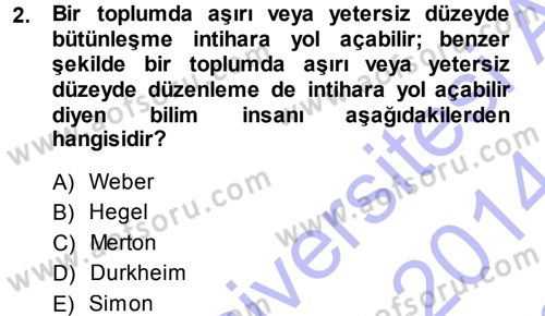 Sosyolojiye Giriş Dersi 2013 - 2014 Yılı (Final) Dönem Sonu Sınav Soruları 2. Soru