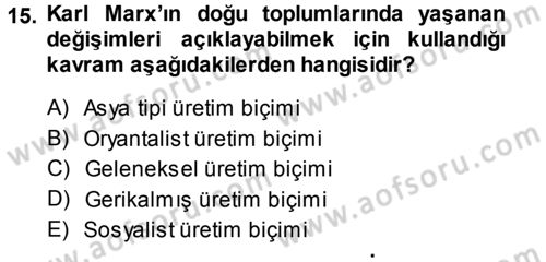 Sosyolojiye Giriş Dersi 2014 - 2015 Yılı (Vize) Ara Sınav Soruları 15. Soru