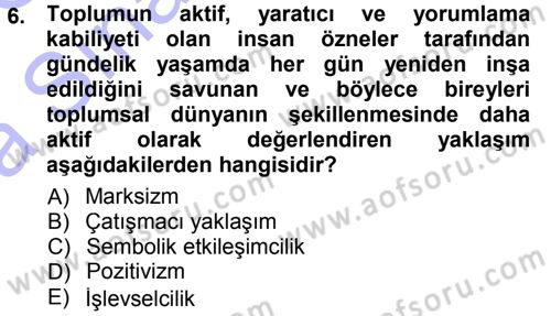 Sosyolojiye Giriş Dersi 2014 - 2015 Yılı (Vize) Ara Sınav Soruları 6. Soru