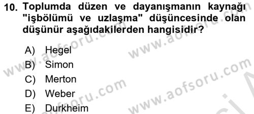 Sosyolojiye Giriş Dersi 2016 - 2017 Yılı (Vize) Ara Sınav Soruları 10. Soru