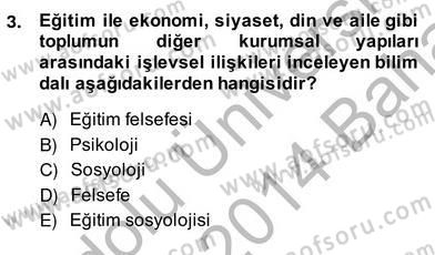 Eğitim Sosyolojisi Dersi Ara Sınavı Deneme Sınav Soruları 3. Soru
