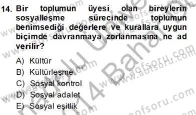 Eğitim Sosyolojisi Dersi 2013 - 2014 Yılı (Final) Dönem Sonu Sınav Soruları 14. Soru