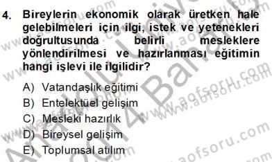 Eğitim Sosyolojisi Dersi 2013 - 2014 Yılı (Final) Dönem Sonu Sınav Soruları 4. Soru