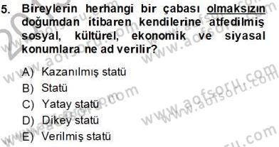 Eğitim Sosyolojisi Dersi 2013 - 2014 Yılı (Final) Dönem Sonu Sınav Soruları 5. Soru