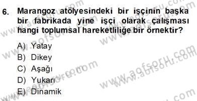 Eğitim Sosyolojisi Dersi 2013 - 2014 Yılı (Final) Dönem Sonu Sınav Soruları 6. Soru