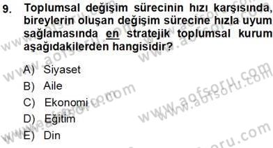 Eğitim Sosyolojisi Dersi 2013 - 2014 Yılı Tek Ders Sınav Soruları 9. Soru