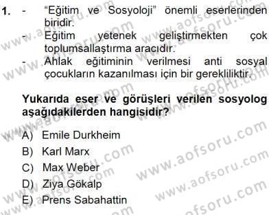 Eğitim Sosyolojisi Dersi Ara Sınavı Deneme Sınav Soruları 1. Soru