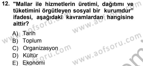 Sosyal Bilimlerde Temel Kavramlar Dersi 2012 - 2013 Yılı (Vize) Ara Sınav Soruları 12. Soru
