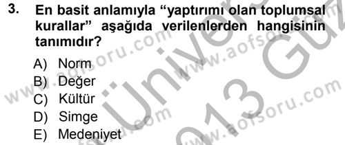 Sosyal Bilimlerde Temel Kavramlar Dersi 2012 - 2013 Yılı (Vize) Ara Sınav Soruları 3. Soru