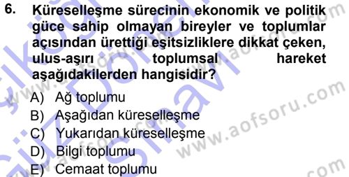 Sosyal Bilimlerde Temel Kavramlar Dersi 2012 - 2013 Yılı (Final) Dönem Sonu Sınav Soruları 6. Soru