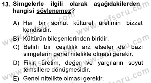 Sosyal Bilimlerde Temel Kavramlar Dersi 2013 - 2014 Yılı (Vize) Ara Sınav Soruları 13. Soru
