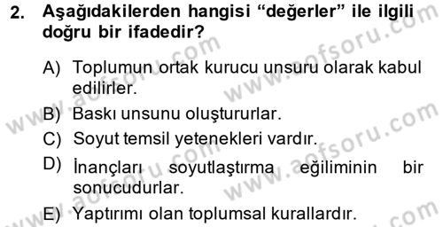 Sosyal Bilimlerde Temel Kavramlar Dersi 2013 - 2014 Yılı (Final) Dönem Sonu Sınav Soruları 2. Soru