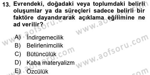 Sosyal Bilimlerde Temel Kavramlar Dersi 2016 - 2017 Yılı (Final) Dönem Sonu Sınav Soruları 13. Soru