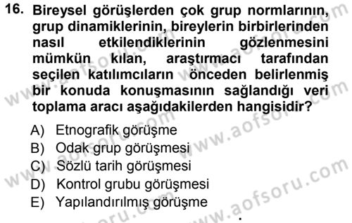 Sosyolojide Araştırma Yöntem ve Teknikleri Dersi 2012 - 2013 Yılı (Vize) Ara Sınav Soruları 16. Soru