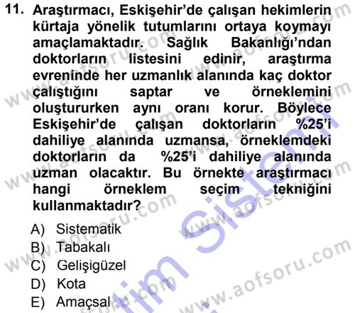 Sosyolojide Araştırma Yöntem ve Teknikleri Dersi 2012 - 2013 Yılı (Final) Dönem Sonu Sınavı 11. Soru