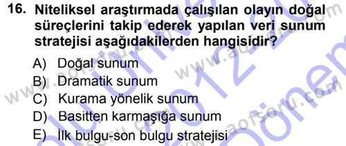 Sosyolojide Araştırma Yöntem ve Teknikleri Dersi 2012 - 2013 Yılı (Final) Dönem Sonu Sınavı 16. Soru