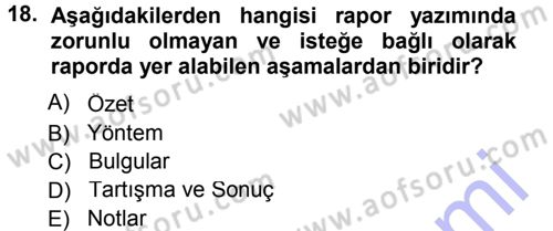 Sosyolojide Araştırma Yöntem ve Teknikleri Dersi 2012 - 2013 Yılı (Final) Dönem Sonu Sınavı 18. Soru