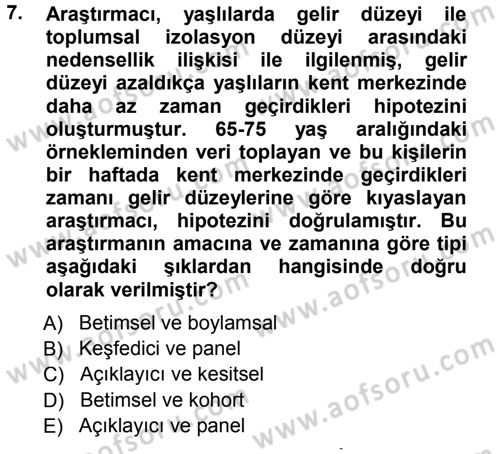 Sosyolojide Araştırma Yöntem ve Teknikleri Dersi 2012 - 2013 Yılı (Final) Dönem Sonu Sınavı 7. Soru