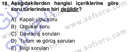 Sosyolojide Araştırma Yöntem ve Teknikleri Dersi 2013 - 2014 Yılı (Vize) Ara Sınav Soruları 18. Soru