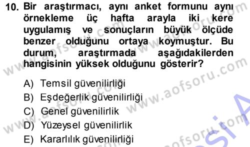 Sosyolojide Araştırma Yöntem ve Teknikleri Dersi 2013 - 2014 Yılı (Final) Dönem Sonu Sınav Soruları 10. Soru