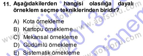 Sosyolojide Araştırma Yöntem ve Teknikleri Dersi 2013 - 2014 Yılı (Final) Dönem Sonu Sınav Soruları 11. Soru