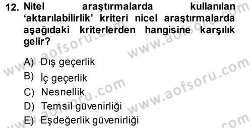 Sosyolojide Araştırma Yöntem ve Teknikleri Dersi 2013 - 2014 Yılı (Final) Dönem Sonu Sınav Soruları 12. Soru