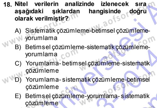 Sosyolojide Araştırma Yöntem ve Teknikleri Dersi 2013 - 2014 Yılı (Final) Dönem Sonu Sınav Soruları 18. Soru