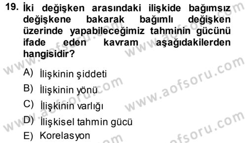 Sosyolojide Araştırma Yöntem ve Teknikleri Dersi 2013 - 2014 Yılı (Final) Dönem Sonu Sınav Soruları 19. Soru