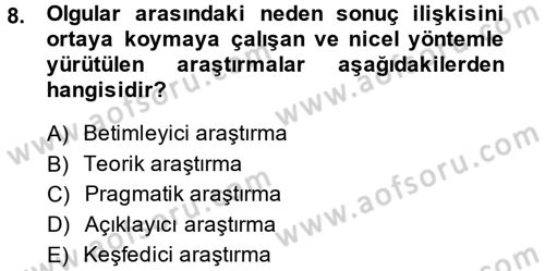 Sosyolojide Araştırma Yöntem ve Teknikleri Dersi 2013 - 2014 Yılı (Final) Dönem Sonu Sınav Soruları 8. Soru