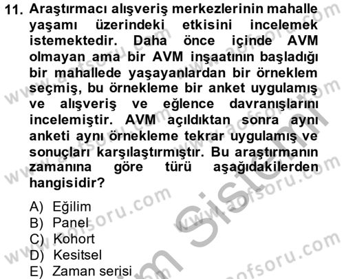 Sosyolojide Araştırma Yöntem ve Teknikleri Dersi 2014 - 2015 Yılı (Final) Dönem Sonu Sınav Soruları 11. Soru