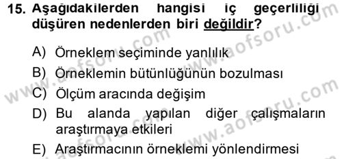 Sosyolojide Araştırma Yöntem ve Teknikleri Dersi 2014 - 2015 Yılı (Final) Dönem Sonu Sınav Soruları 15. Soru