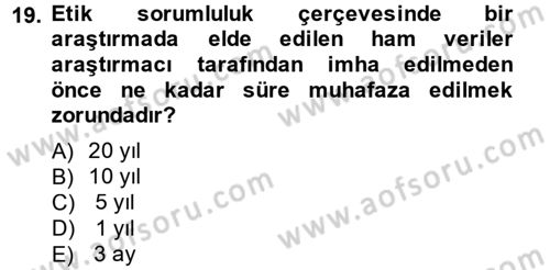 Sosyolojide Araştırma Yöntem ve Teknikleri Dersi 2014 - 2015 Yılı (Final) Dönem Sonu Sınav Soruları 19. Soru