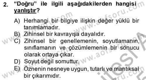 Sosyolojide Araştırma Yöntem ve Teknikleri Dersi 2014 - 2015 Yılı (Final) Dönem Sonu Sınav Soruları 2. Soru