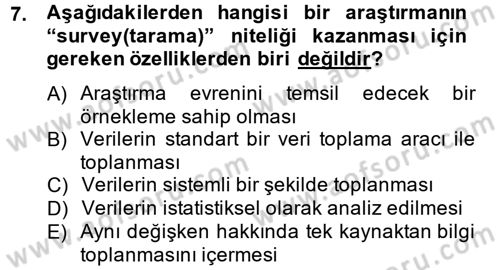 Sosyolojide Araştırma Yöntem ve Teknikleri Dersi 2014 - 2015 Yılı (Final) Dönem Sonu Sınav Soruları 7. Soru