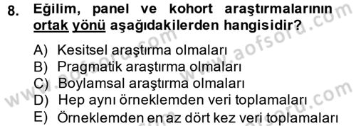 Sosyolojide Araştırma Yöntem ve Teknikleri Dersi 2014 - 2015 Yılı (Final) Dönem Sonu Sınav Soruları 8. Soru