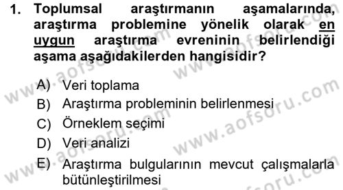 Sosyolojide Araştırma Yöntem ve Teknikleri Dersi Ara Sınavı Deneme Sınav Soruları 1. Soru