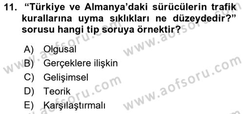 Sosyolojide Araştırma Yöntem ve Teknikleri Dersi 2015 - 2016 Yılı (Final) Dönem Sonu Sınav Soruları 11. Soru