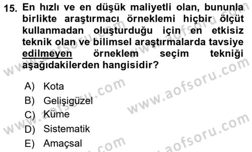 Sosyolojide Araştırma Yöntem ve Teknikleri Dersi 2015 - 2016 Yılı (Final) Dönem Sonu Sınav Soruları 15. Soru